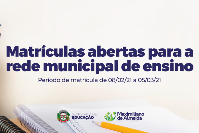 REABERTAS AS MATRÍCULAS PARA REDE MUNICIPAL DE ENSINO DE MAXIMILIANO DE ALMEIDA